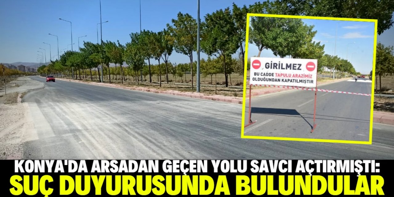 Arsasından geçen yolu açtıran savcı hakkında suç duyurusunda bulundu