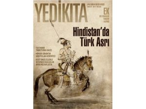 Yedikıta Dergisi 'Hindistan’da Unutulan Türk Asrı'nı Yayınladı