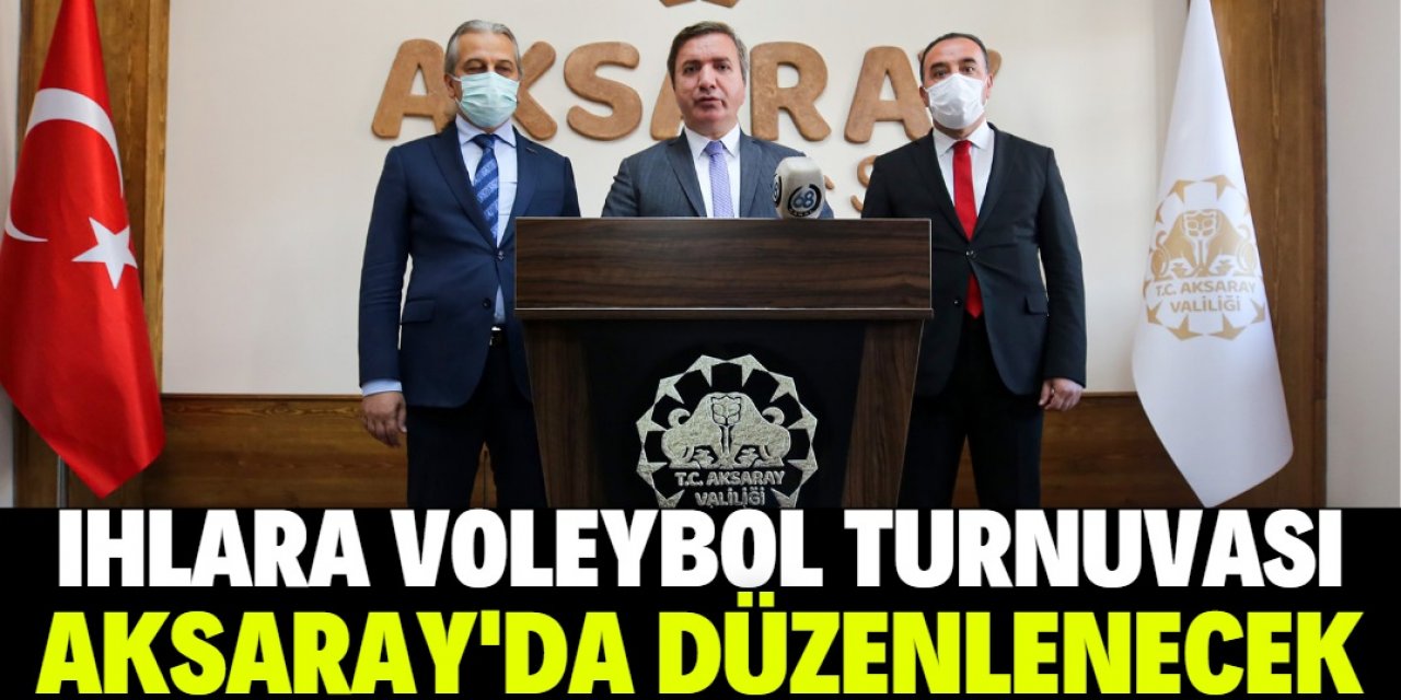 Aksaray'da Ihlara Voleybol Turnuvası düzenlenecek