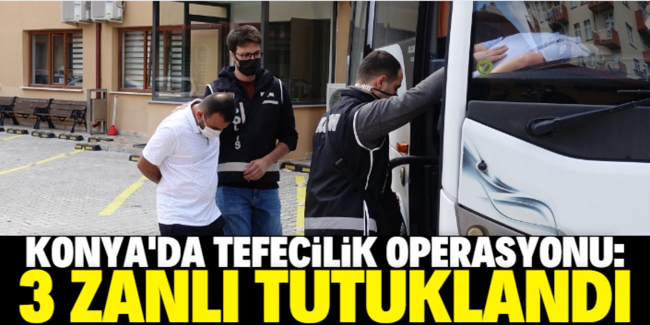 Konya'da suç örgütüne yönelik operasyonda 13 şüpheliden 3'ü tutuklandı