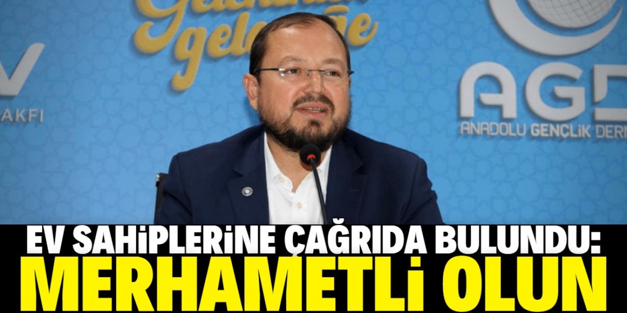 Salih Turhan’dan ev sahiplerine çağrı: Merhametli olalım