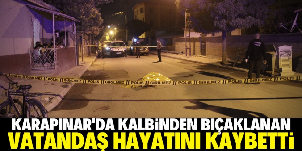 Karapınar'da arkadaşlar arasındaki bıçaklı kavgada 1 kişi öldü