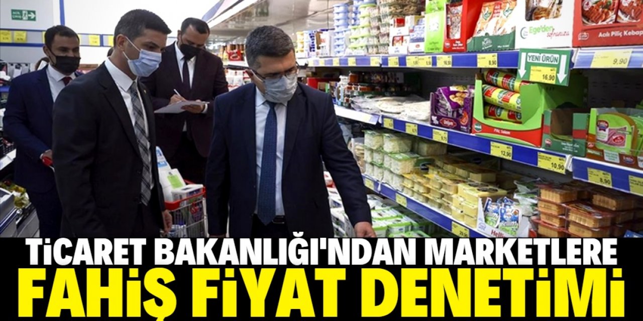 Ticaret Bakanlığı'nın marketlere fahiş fiyat denetimi hız kesmiyor