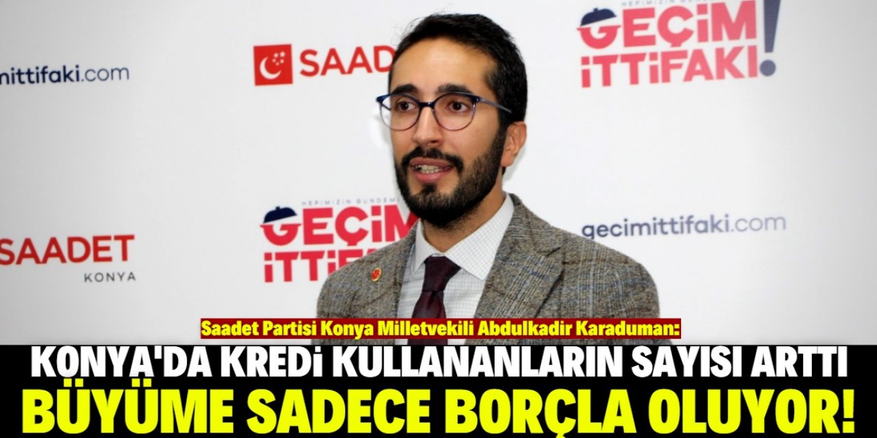 Konyalı krediye mahkum edildi!