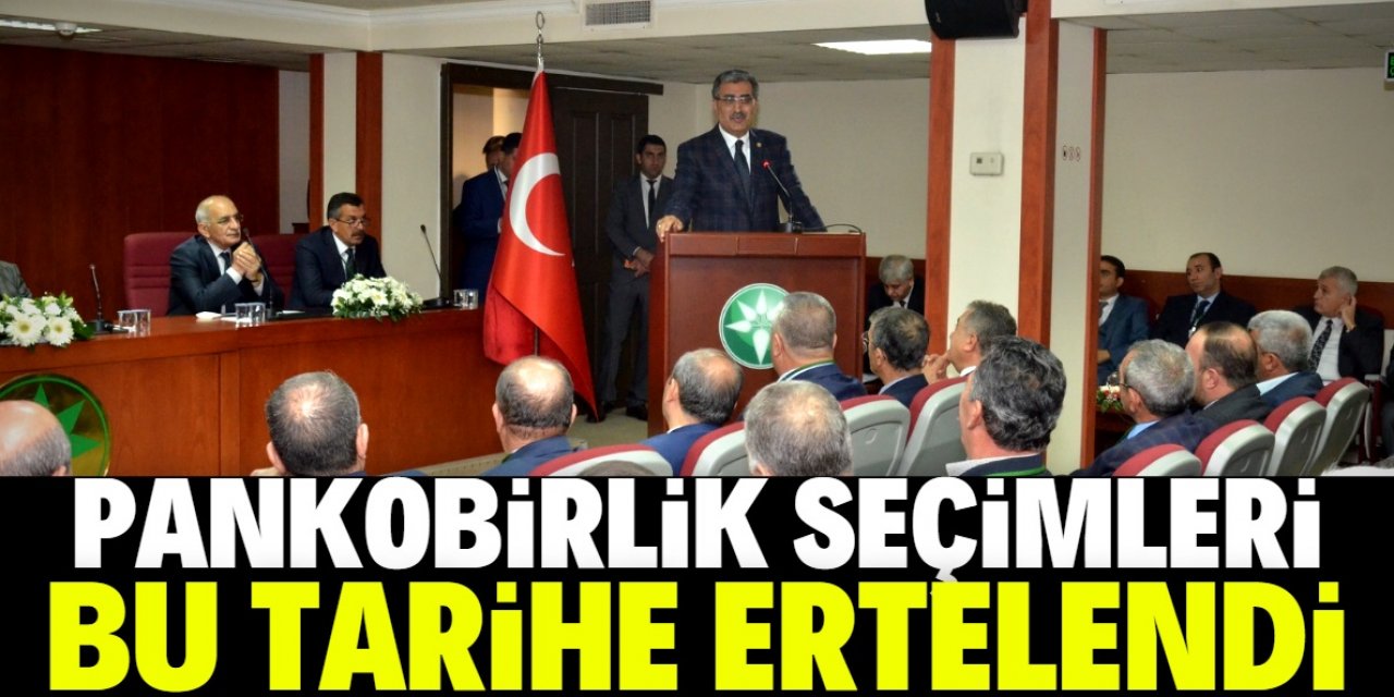 PANKOBİRLİK seçimleri ertelendi