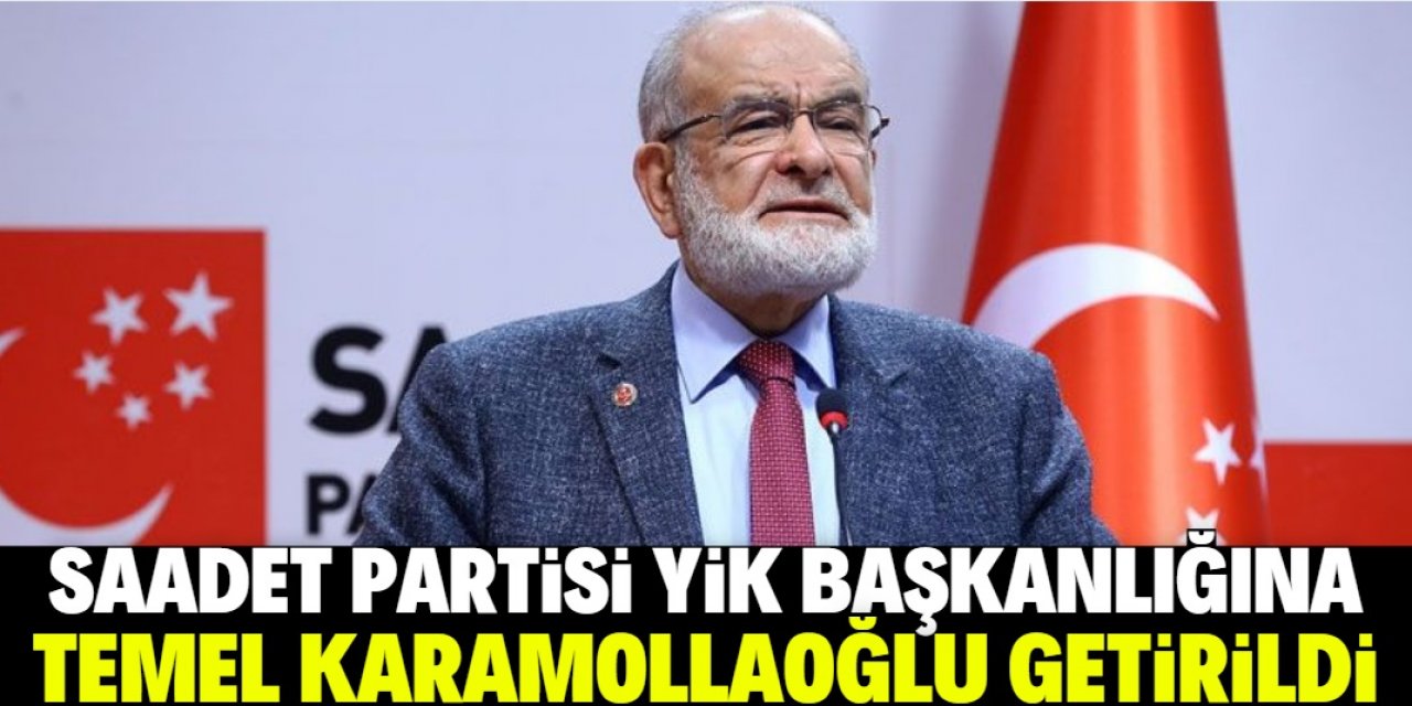 Saadet Partisi YİK Başkanlığına Temel Karamollaoğlu getirildi