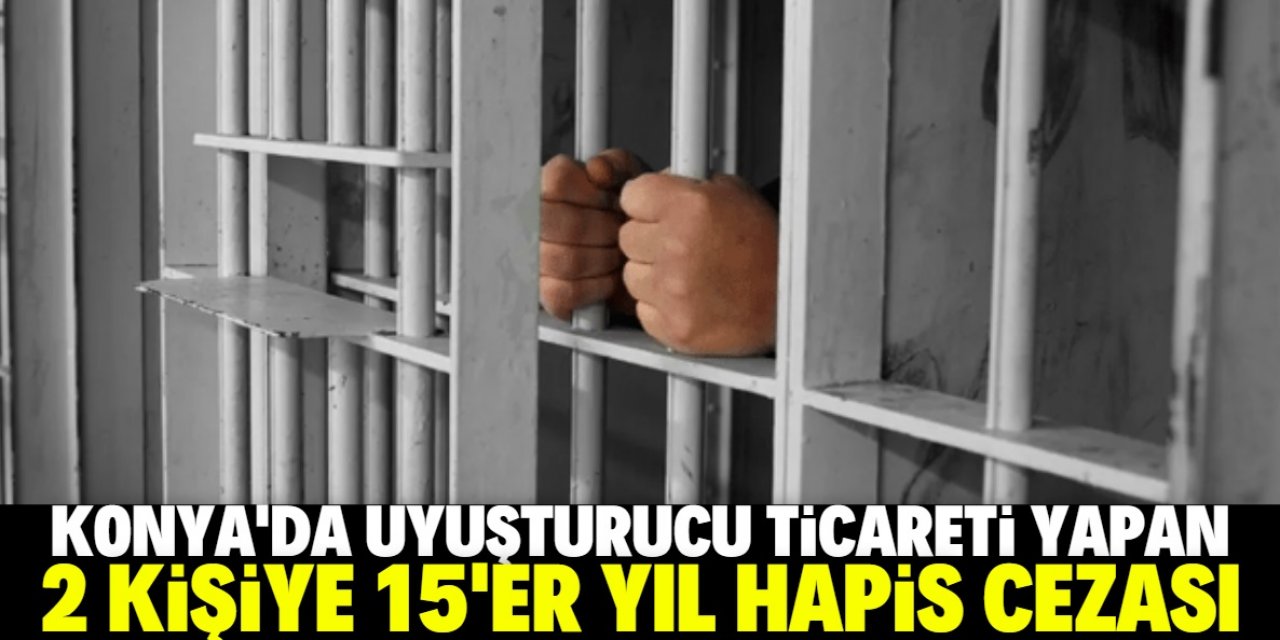 Konya'da uyuşturucu ticareti sanıklarına hapis cezası
