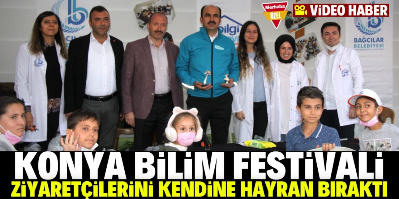 Konya Bilim Festivali'ne yoğun ilgi gösteriliyor