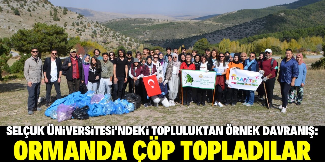 Selçuk Üniversitesi Çekirgeler Tabiat ve Kültür Bilimi Topluluğu ormanda çöp topladı