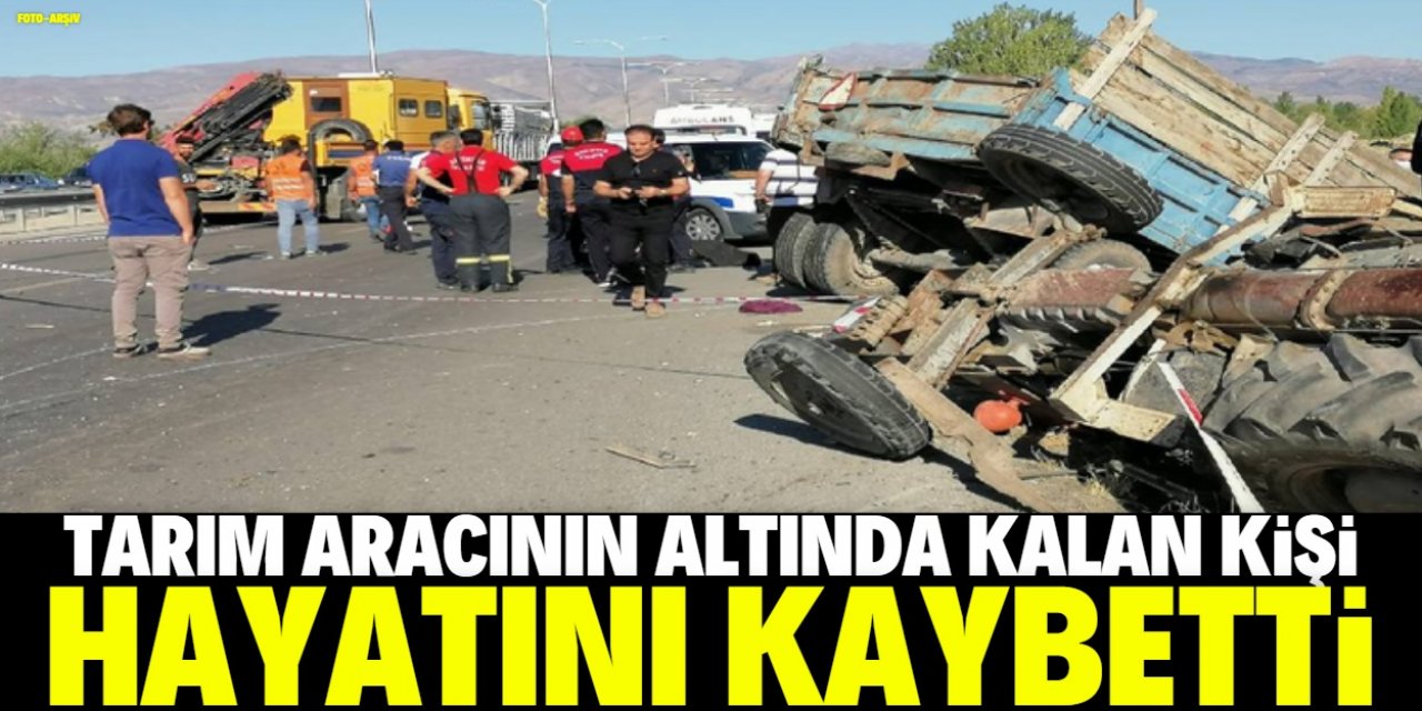 Konya'da tarım aracının altında kalan kişi hayatını kaybetti