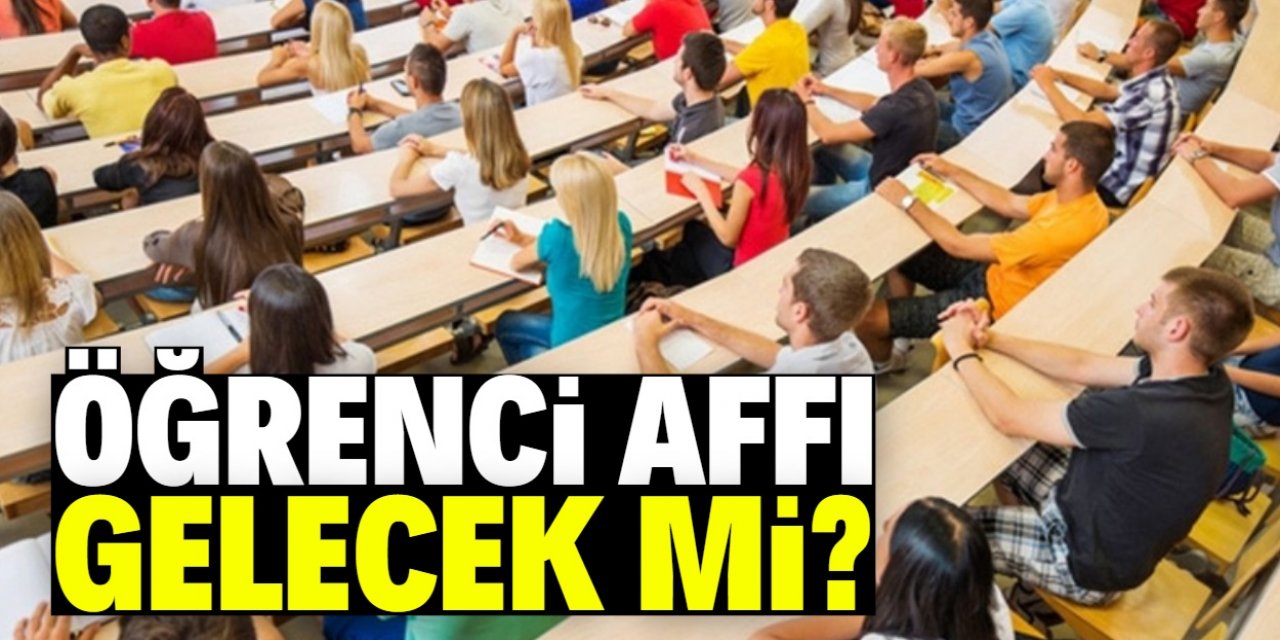 Öğrenci affı teklifi Meclis'te