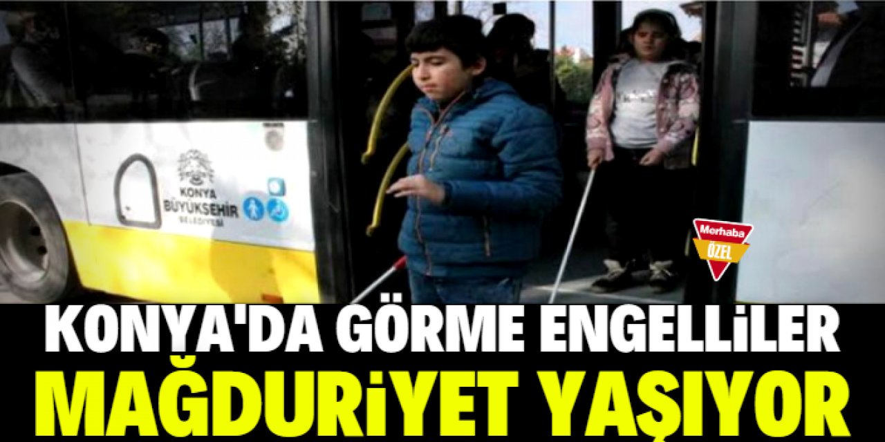 Görme engellileri mağdur etmeyin! 