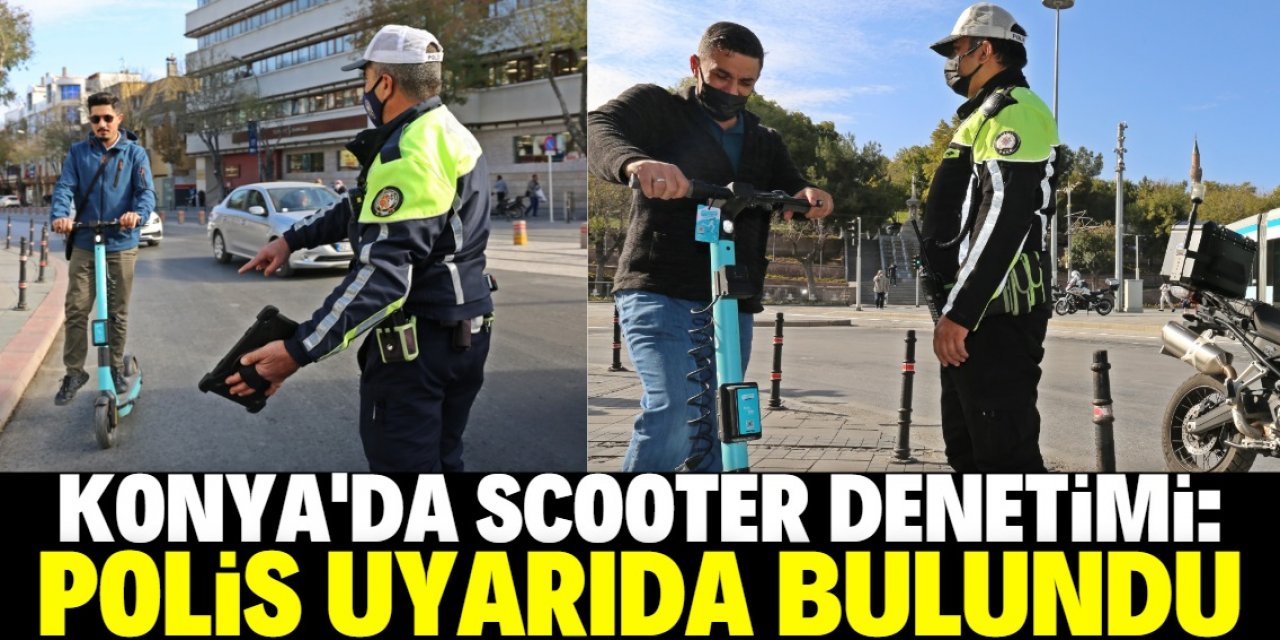 Konya'da polis elektrikli scooter denetimi yaptı