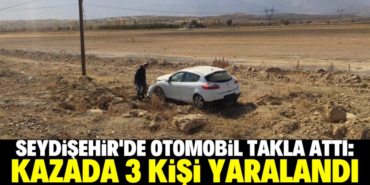 Seydişehir'de otomobilin takla atması sonucu 3 kişi yaralandı
