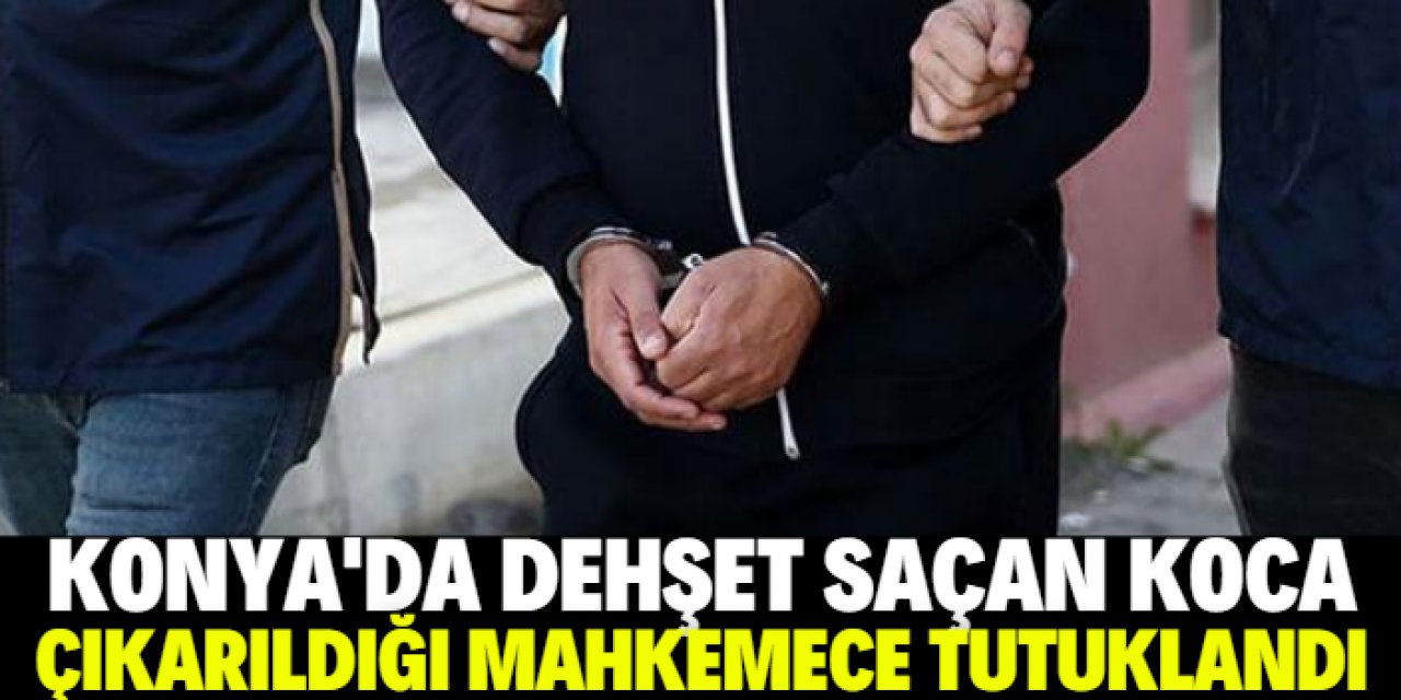 Konya'da, tartıştığı eşini öldürüp 3 akrabasını silahla yaralayan koca tutuklandı