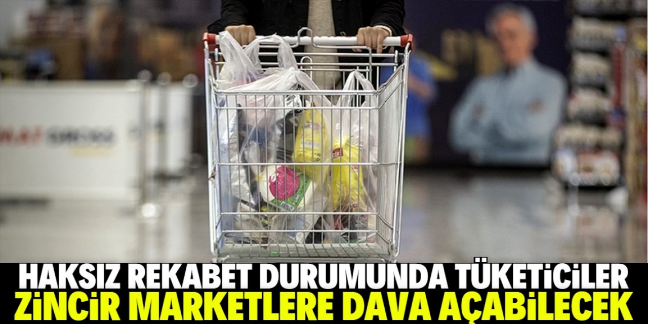 Tüketiciler Rekabet Kurulunun ceza kestiği zincir marketlere dava açabilecek