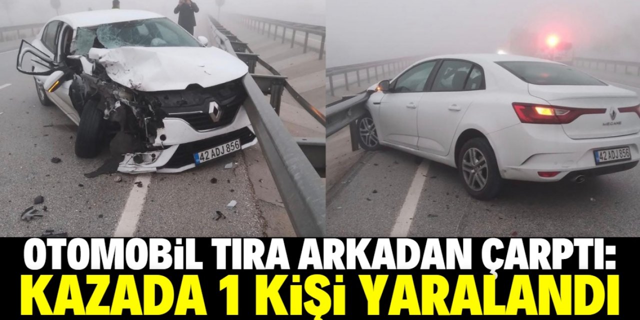 Konya’da otomobil ile TIR çarpıştı: 1 kişi yaralandı