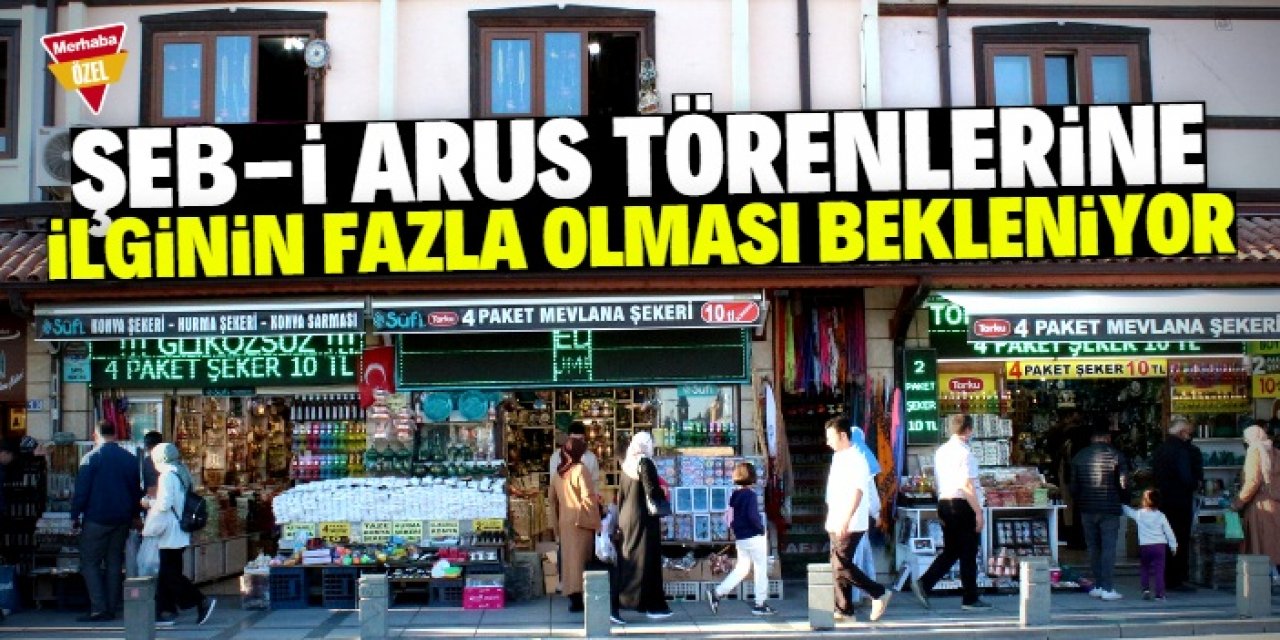 Konya esnafı dört gözle törenleri bekliyor