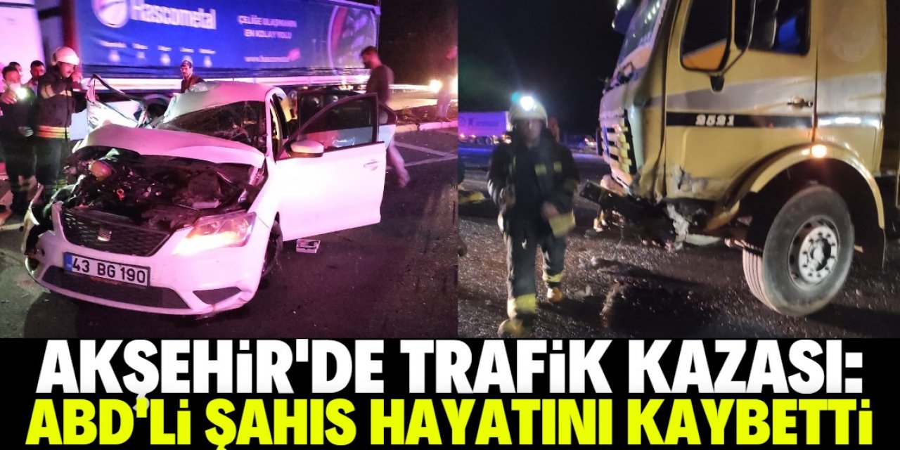Akşehir'de trafik kazasında 1 kişi öldü, 2 kişi yaralandı