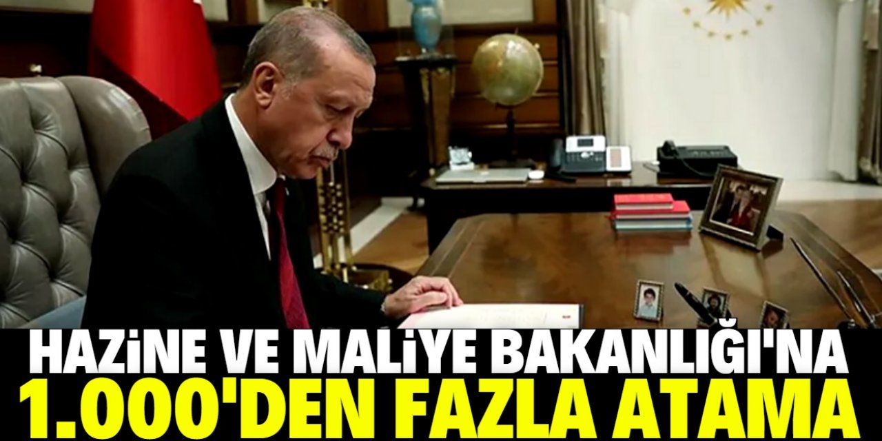 Hazine ve Maliye Bakanlığı'na 1.000'den fazla atama yapıldı