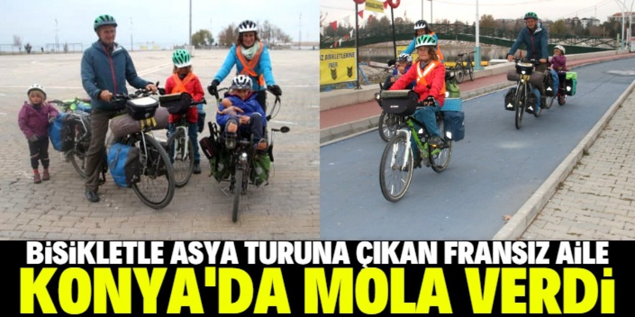 Bisikletle Asya turuna çıkan Fransız aile Konya'da mola verdi