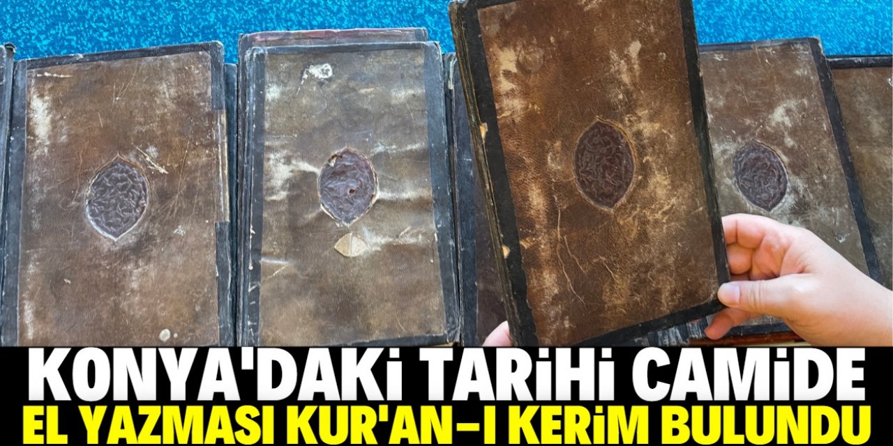 Konya'daki tarihi camide 450 yıllık el yazması Kur'an-ı Kerim bulundu