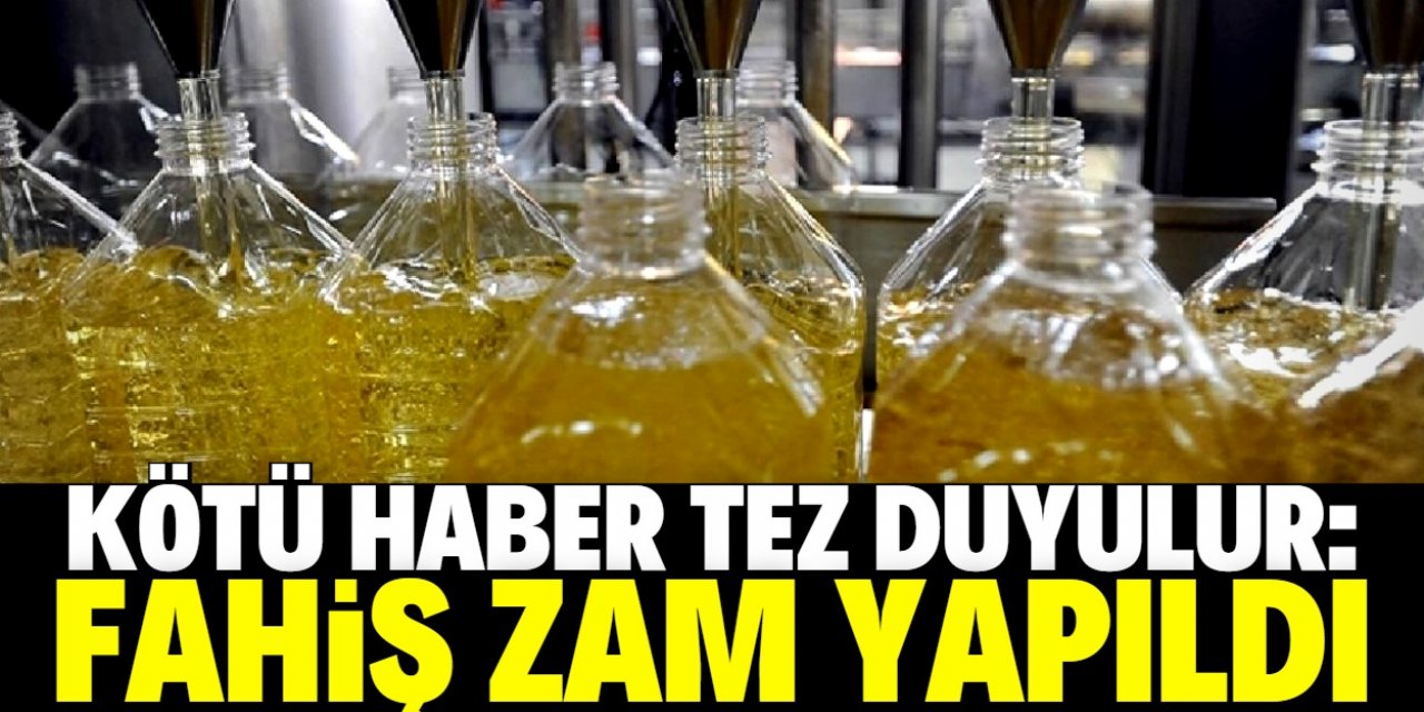 Ayçiçek yağı fiyatına fahiş zam