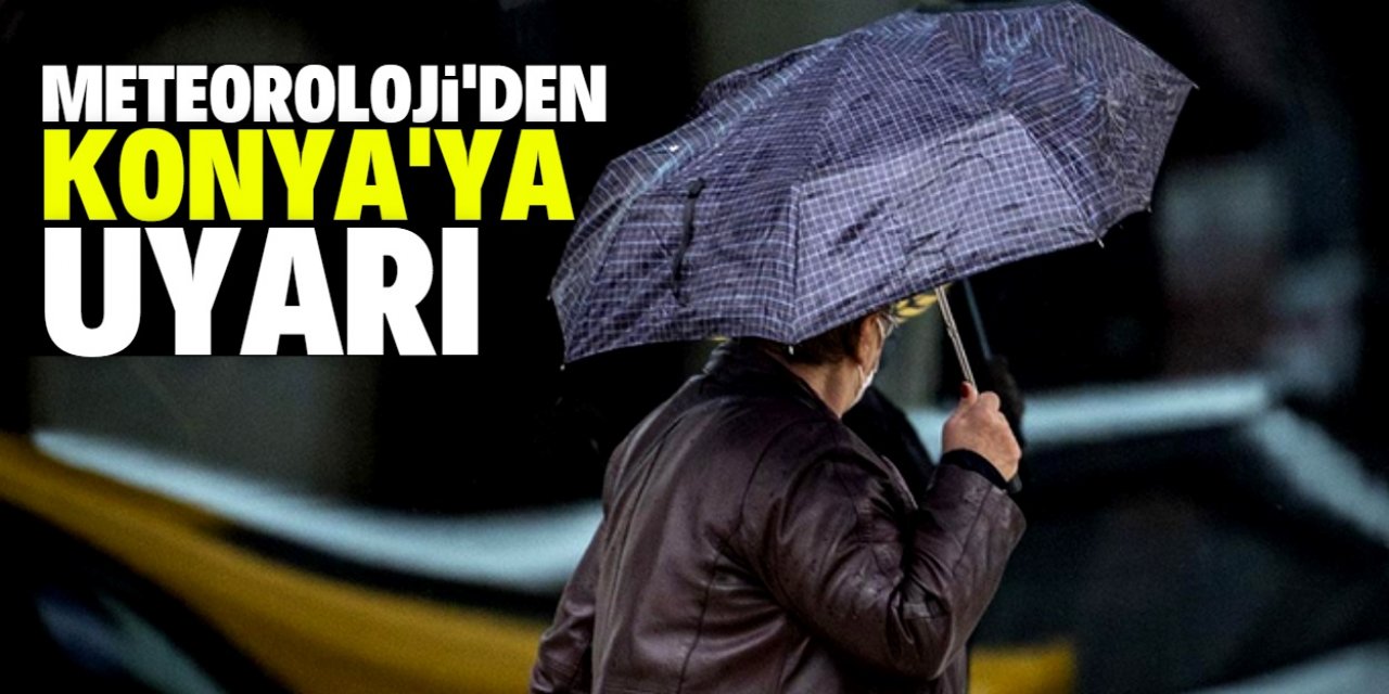 Konya'ya fırtına uyarısı