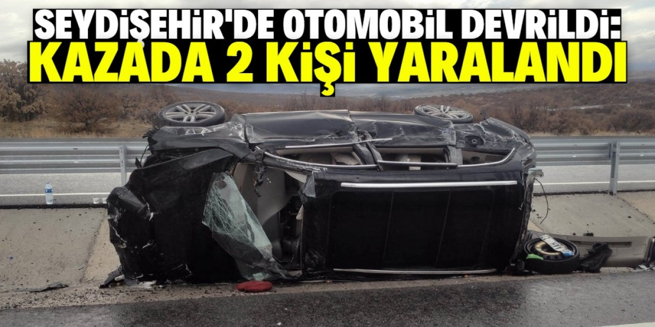 Seydişehir’de devrilen otomobildeki 2 kişi yaralandı
