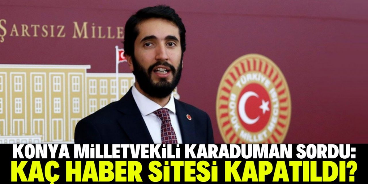 Karaduman: Kaç haber sitesi kapatıldı?