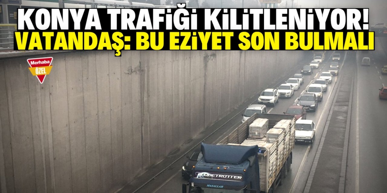 Konya Otogar civarında trafik kilitleniyor!