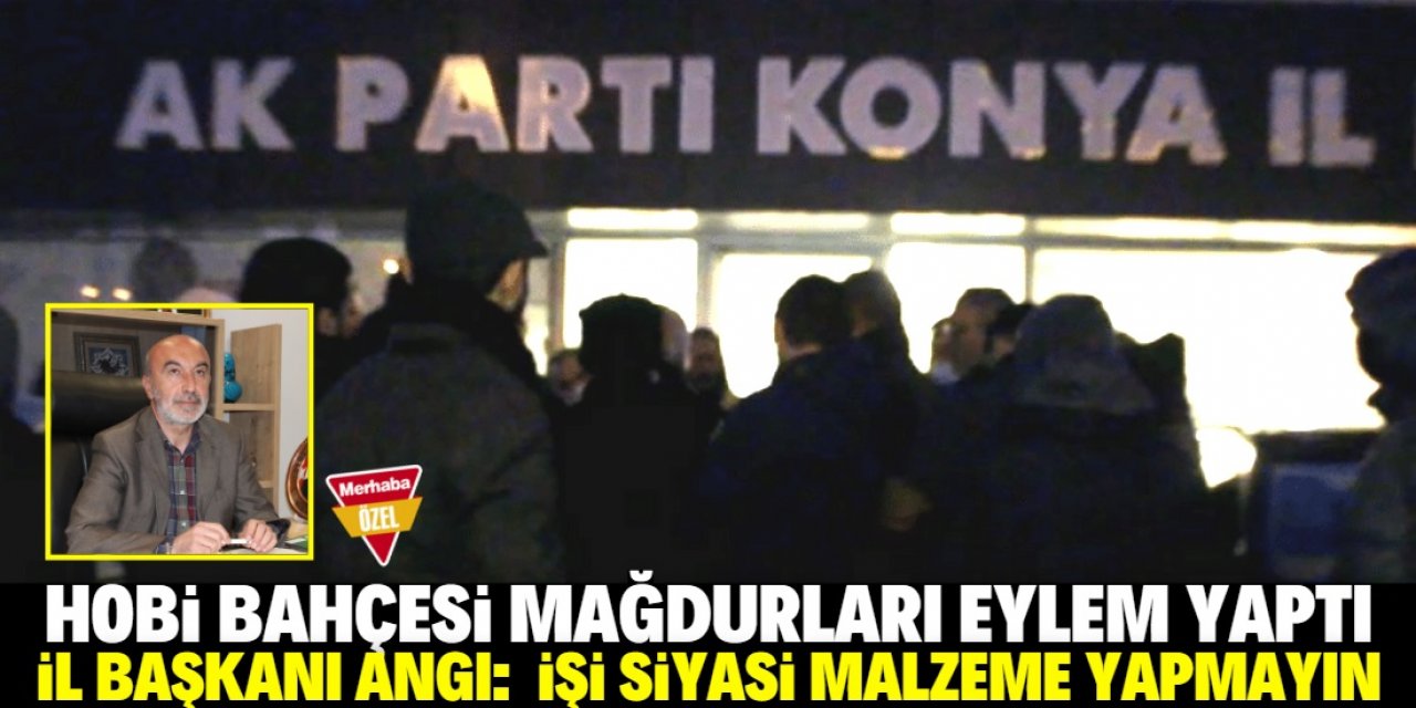 Konya'da hobi bahçesi eylemi!