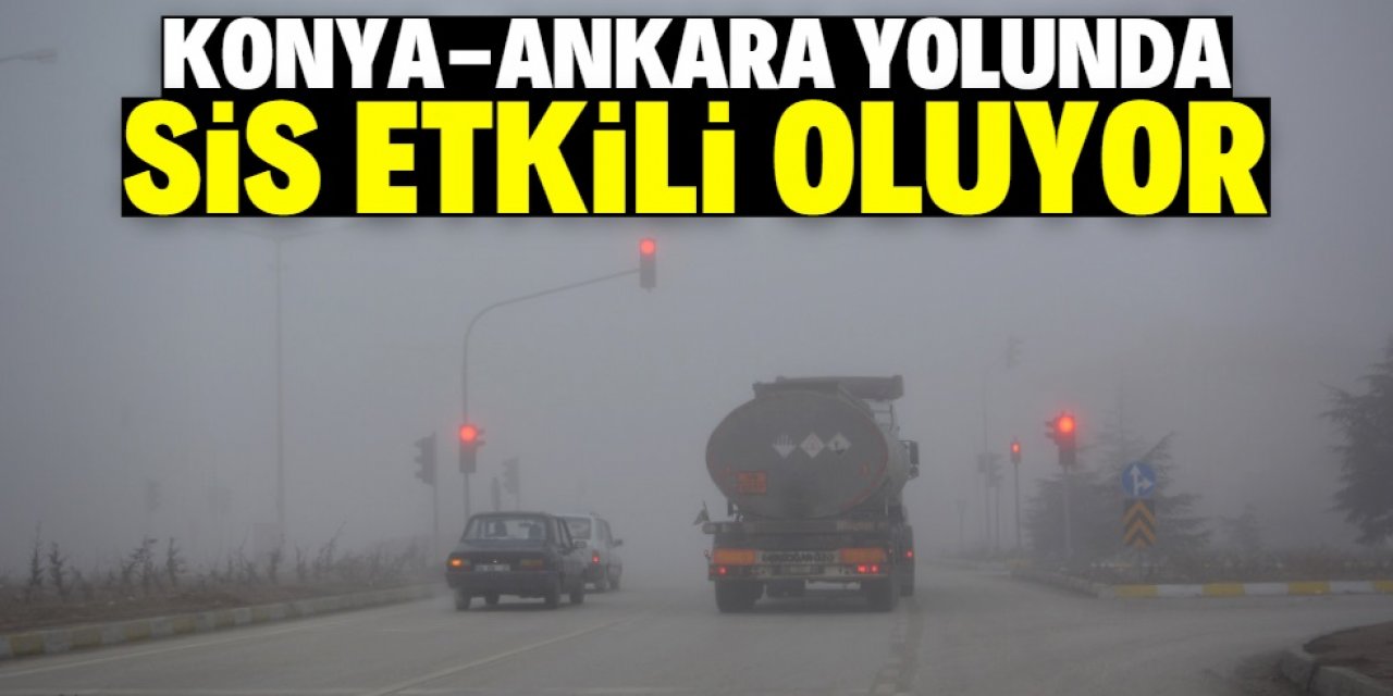 Konya-Ankara karayolunda görüş mesafesi 30 metreye kadar düştü