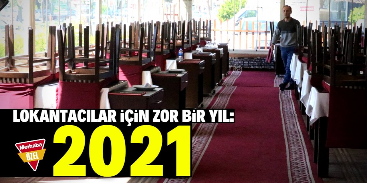 "2021 lokantacılar için zor bir yıl oldu"