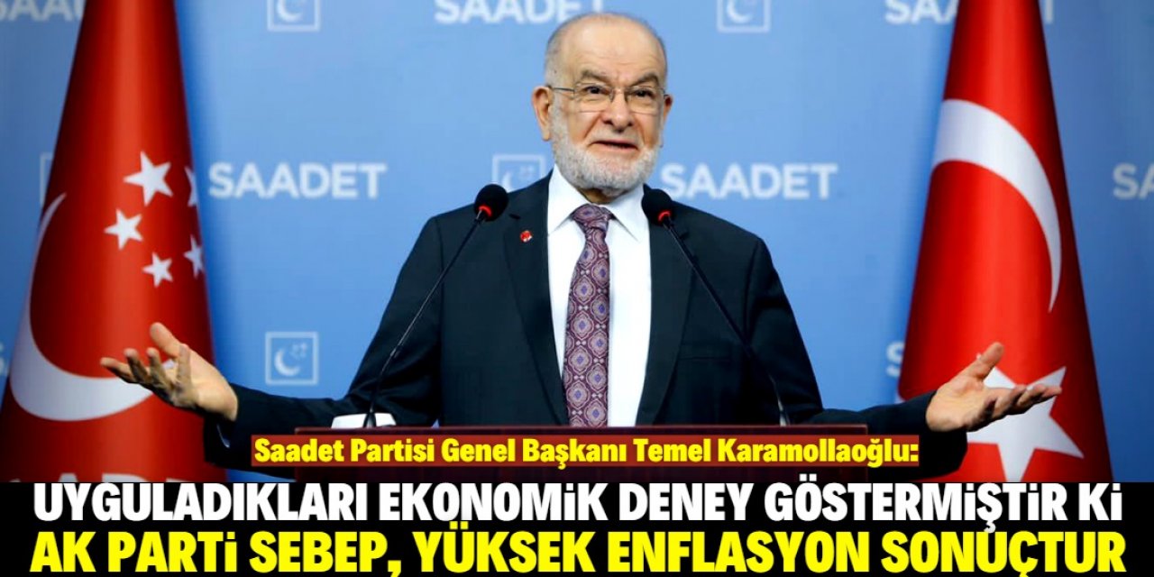 Karamollaoğlu: AK Parti sebep, yüksek enflasyon sonuçtur