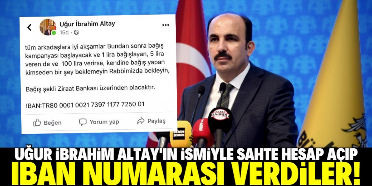 Uğur İbrahim Altay'ın ismiyle sahte hesap açtılar!