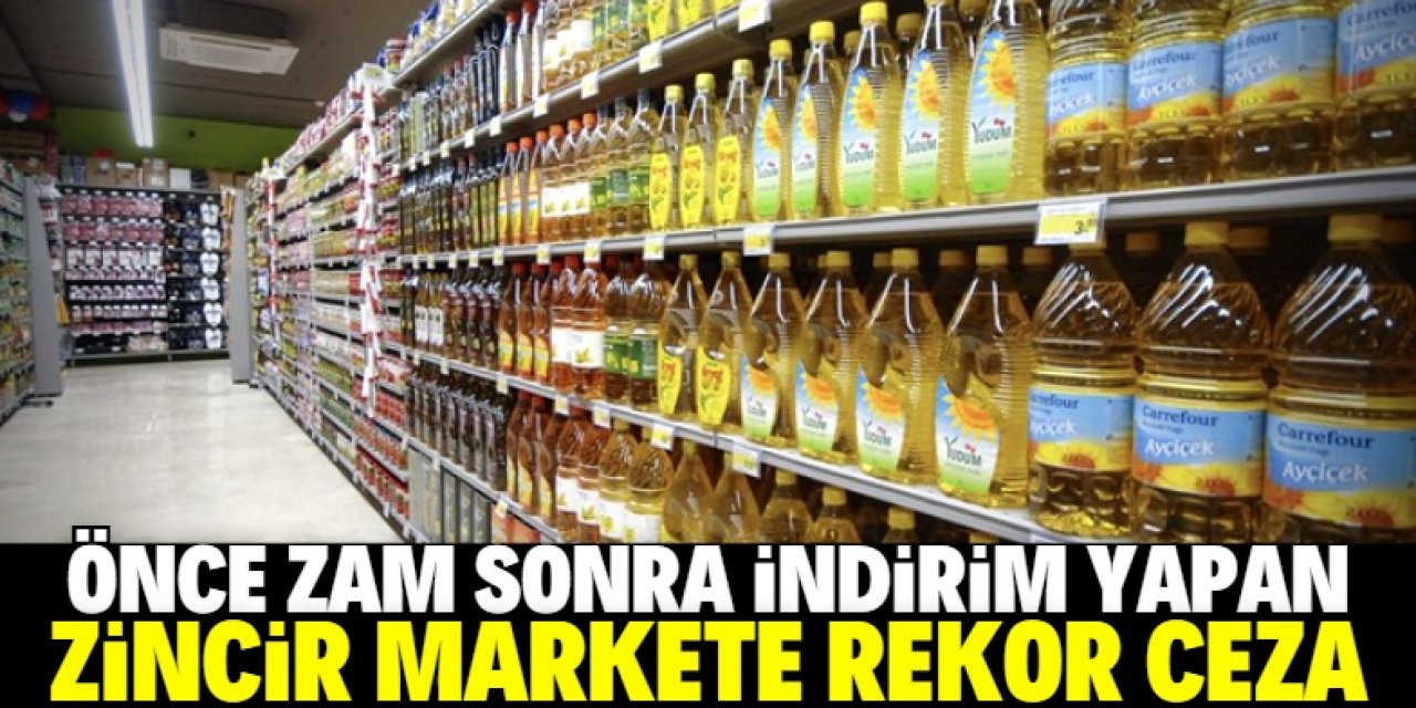 Zincir marketin etiket oyununa rekor ceza