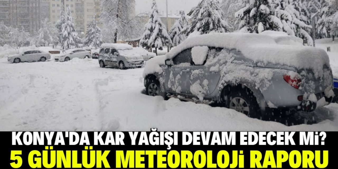 Konya'da kar yağışı devam edecek mi?