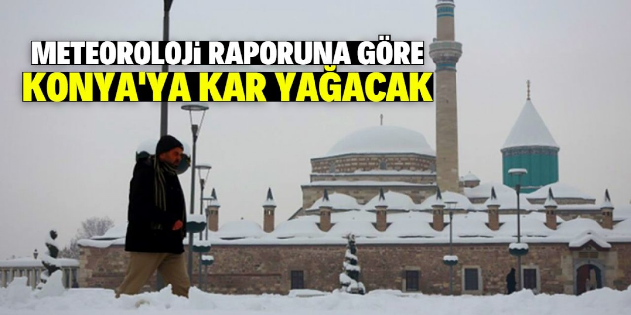 Konya'ya kar yağışı müjdesi