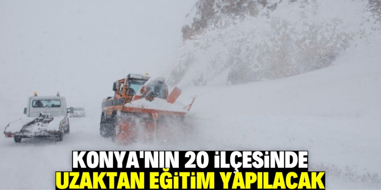 Konya'nın 20 ilçesinde kar nedeniyle uzaktan eğitim yapılacak