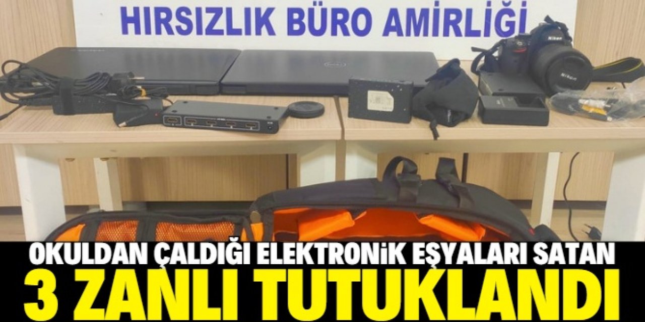 Konya'da okuldan çaldığı elektronik eşyaları satan 3 zanlı tutuklandı