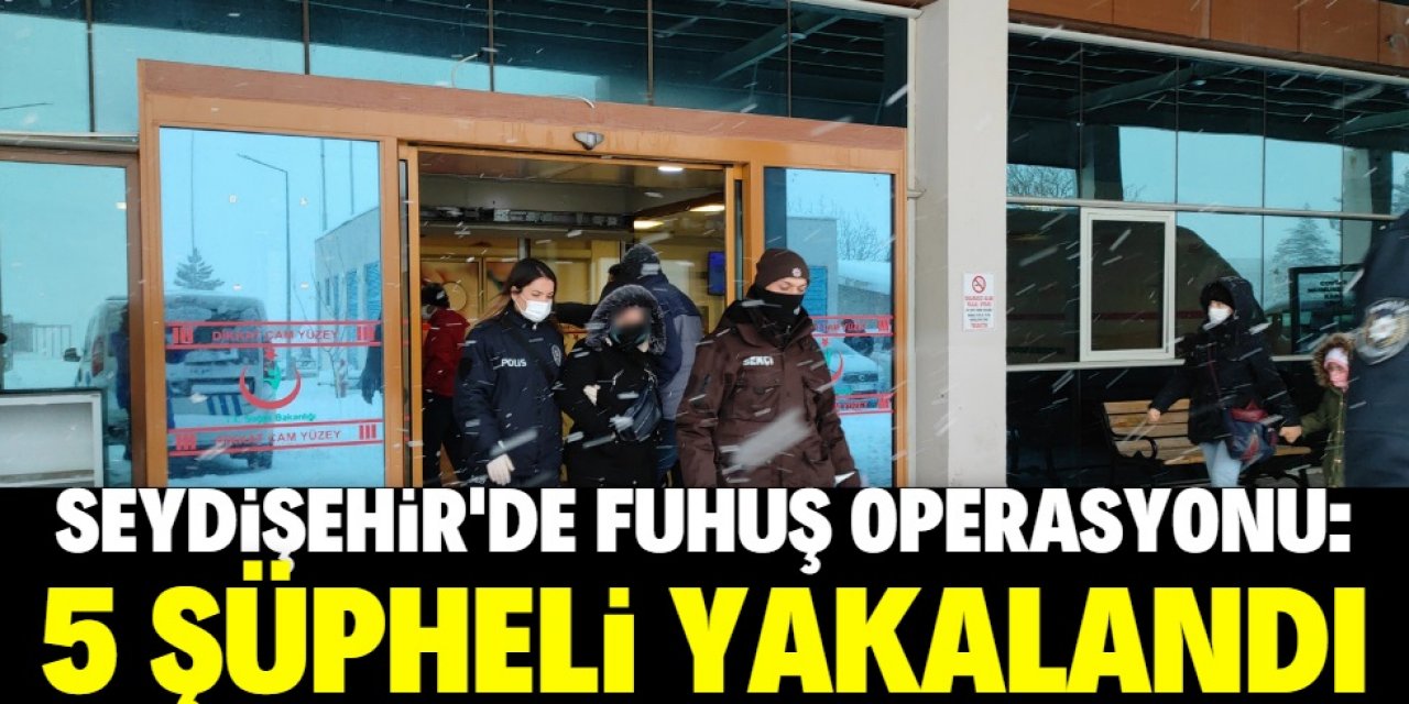 Seydişehir'de fuhuş operasyonunda 5 şüpheli yakalandı