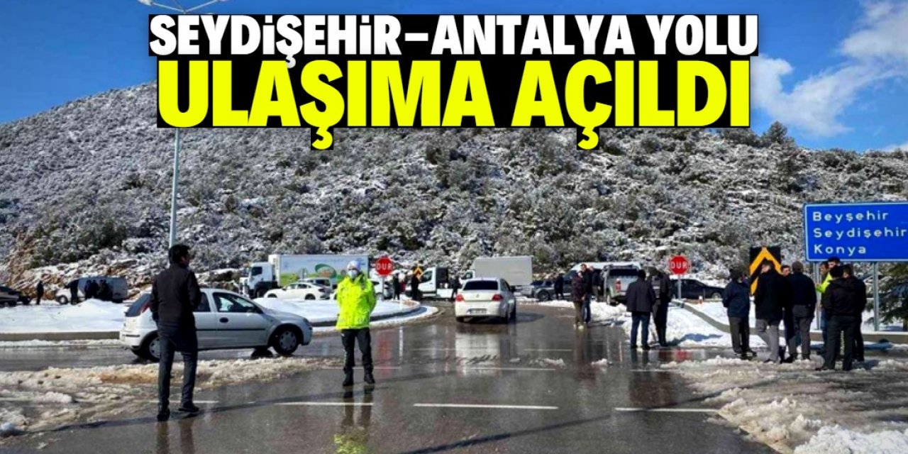 Seydişehir-Antalya kara yolu araçların geçişine açıldı