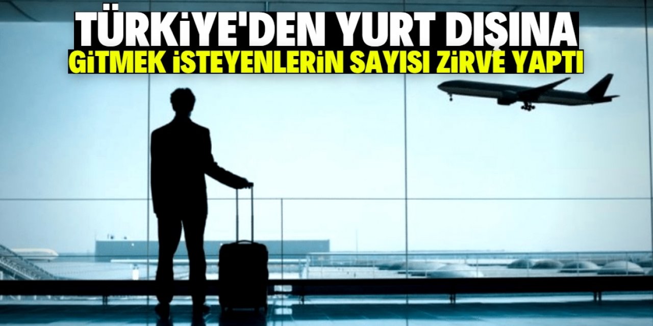 Yurt dışına gitmek isteyenlerin oranı zirve yaptı