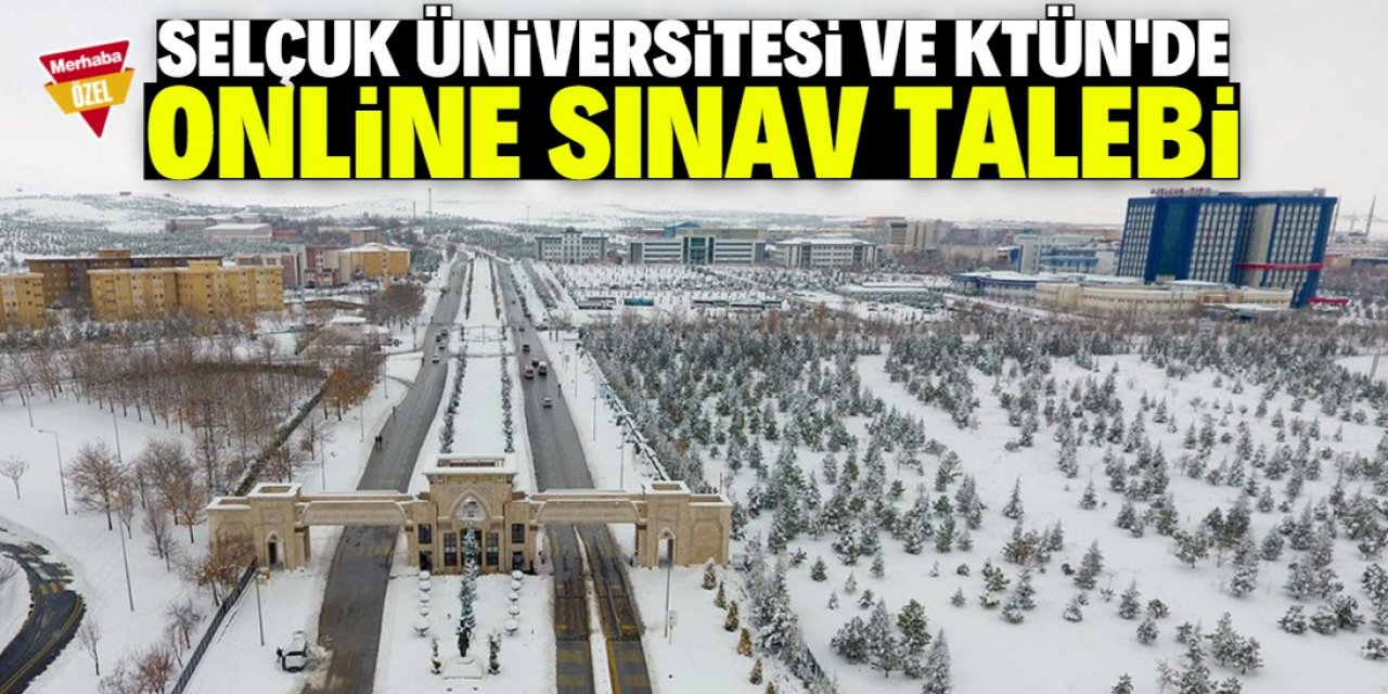 Selçuk Üniversitesi ve KTÜN'de online sınav talebi