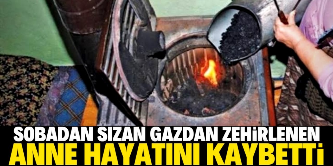 Konya'da sobadan sızan gazdan zehirlenen anne öldü