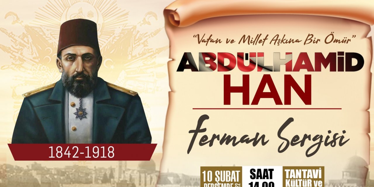 Meram’da Abdülhamid Han sergisi açılıyor