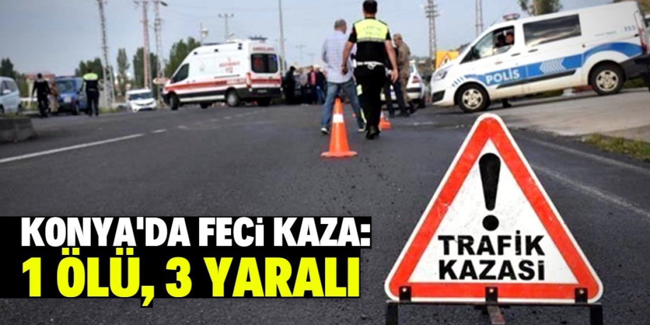 Konya'da kamyonet devrildi: 1 ölü, 3 yaralı