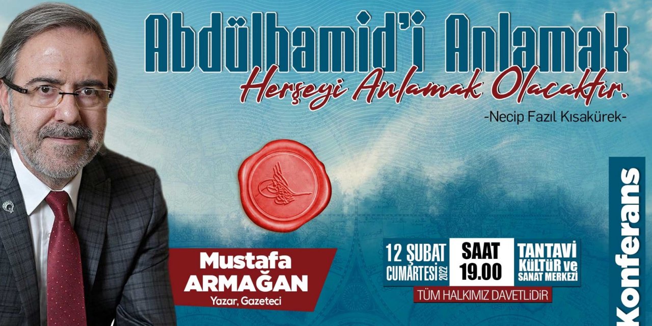 Yazar Mustafa Armağan Abdülhamid Han’ı anlatacak