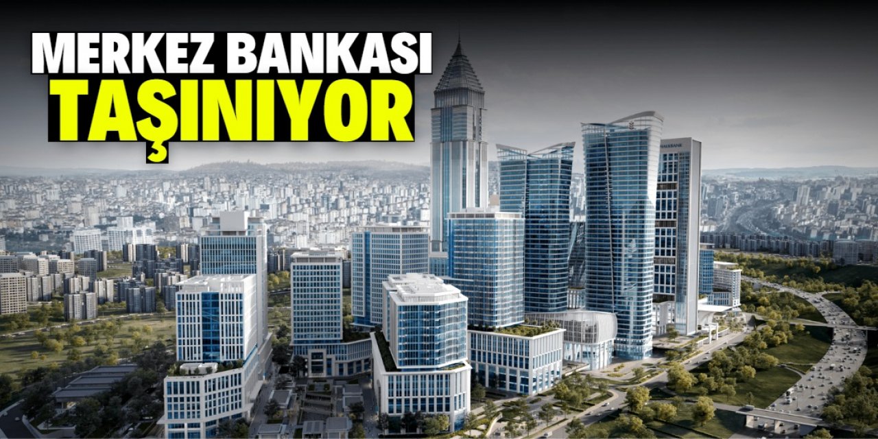 Merkez Bankası’ndan taşınma duyurusu